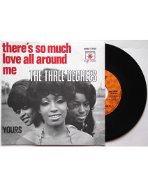 THE THREE DEGREES - THERE'S SO MUCH LOVE ALL AROUND ME