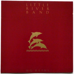 LITTLE RIVER BAND - NO REINS 