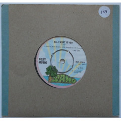 ROXY MUSIC - ALL I WANT IS YOU (7" Pressage UK)