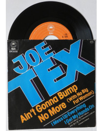 JOE TEX - AIN'T GONNA BUMP NO MORE (With No Big Fat Woman)