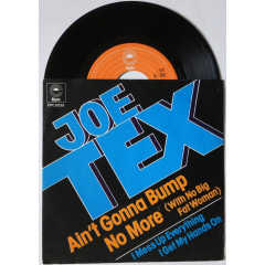 JOE TEX - AIN'T GONNA BUMP NO MORE (With No Big Fat Woman)