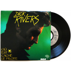 DICK RIVERS - OÙ EST CACHÉ LE PILOTE