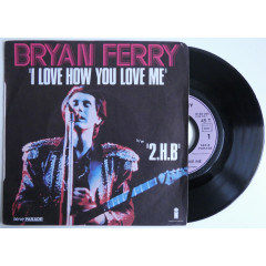 BRYAN FERRY - I Love How You Love Me / 2.H.B.
