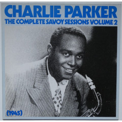 CHARLIE PARKER - The Complete Savoy Sessions...