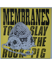 THE MEMBRANES - TO SLAY THE...