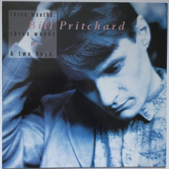 BILL PRITCHARD - Three Months, Three Weeks &...