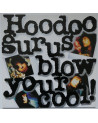 HOODOO GURUS - BLOW YOUR COOL!