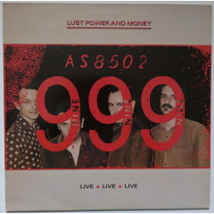 999 - Lust Power And Money (Live)