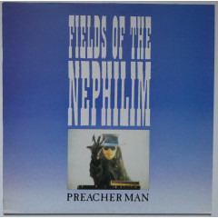 FIELDS OF THE NEPHILIM - Preacher Man (Maxi 12")