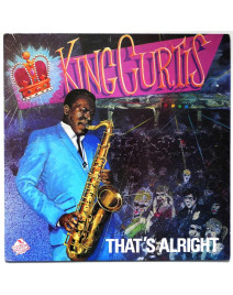 KING CURTIS - That's Alright