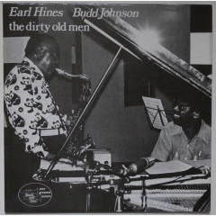 EARL HINES, BUDD JOHNSON - The Dirty Old Men