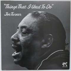 JOE TURNER - Things That I Used To Do (Pressage...
