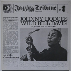 JOHNNY HODGES & WILD BILL DAVIS - Volume 1-2 /...