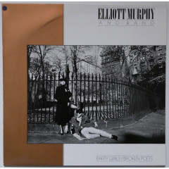 ELLIOTT MURPHY - Party Girls / Broken Poets