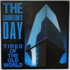 THE CHAMELEON'S DAY - Tired Of The Old World