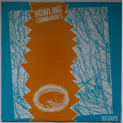 HOWLING COMMANDO'S - 90 Days