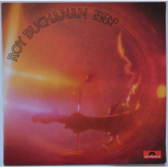 ROY BUCHANAN - Second Album