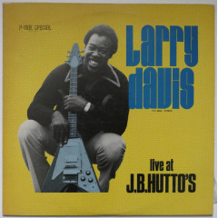 LARRY DAVIS - Live At J.B. Hutto's (Pressage...