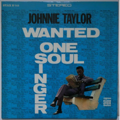 JOHNNIE TAYLOR - Wanted One Soul Singer