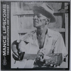 MANCE LIPSCOMB - Texas Sharecropper And...