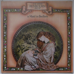 THE JOHN RENBOURN GROUP - A Maid In Bedlam