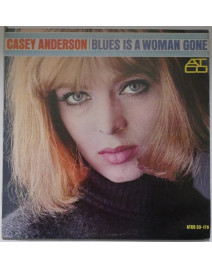 CASEY ANDERSON - Blues Is A...
