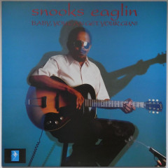 SNOOKS EAGLIN - Baby, You Can Get Your Gun!...