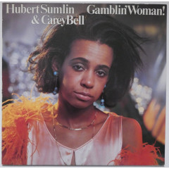 HUBERT SUMLIN & CAREY BELL - Gamblin' Woman