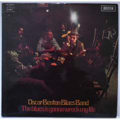 OSCAR BENTON BLUES BAND - The Blues Is Gonna...