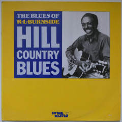 R.L. BURNSIDE - Hill Country Blues