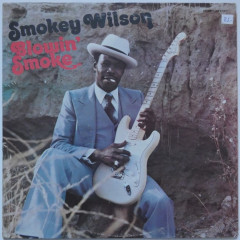 SMOKEY WILSON - Blowin' Smoke (Pressage US)