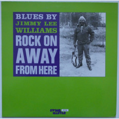 JIMMY LEE WILLIAMS - Rock On Away From Here
