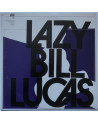 LAZY BILL LUCAS - Lazy Bill...