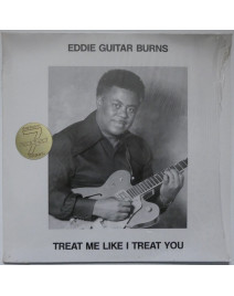 EDDIE GUITAR BURNS - Treat...