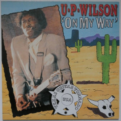 U.P. WILSON - On My Way