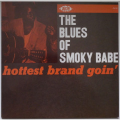 SMOKY BABE - The Blues Of Smoky Babe : Hottest...