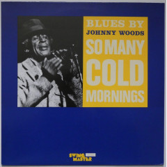 JOHNNY WOODS - So Many Cold Mornings