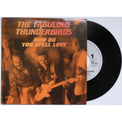 THE FABULOUS THUNDERBIRDS - How Do You Spell Love