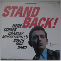 CHARLEY MUSSELWHITE 's South Side Band - Stand...