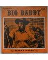 BUKKA WHITE - Big Daddy...