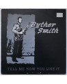 BYTHER SMITH - Tell Me How...