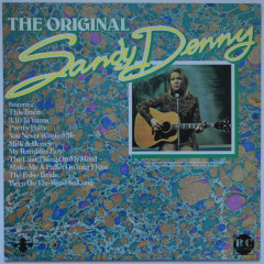 SANDY DENNY - The Original Sandy Denny