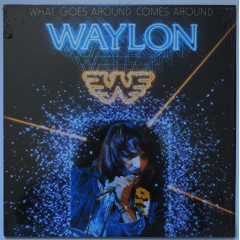 WAYLON JENNINGS - What Goes Around Comes Around...