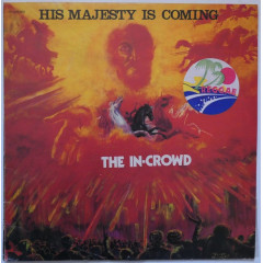 THE IN CROWD - His Majesty Is Coming