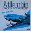 ATLANTIS - Keep On Movin' And...