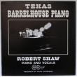 ROBERT SHAW - Texas Barrelhouse Piano...