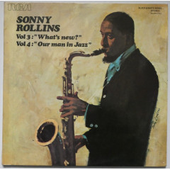SONNY ROLLINS - Vol 3 : "Whats New ?", Vol 4 :...