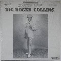 BIG ROGER COLLINS - Houston Blues (Pressage US)