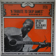 SKIP JAMES - A Tribute To Skip James...
