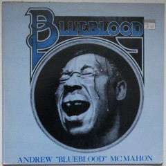 ANDREW "BLUEBLOOD" MC MAHON - Blueblood...